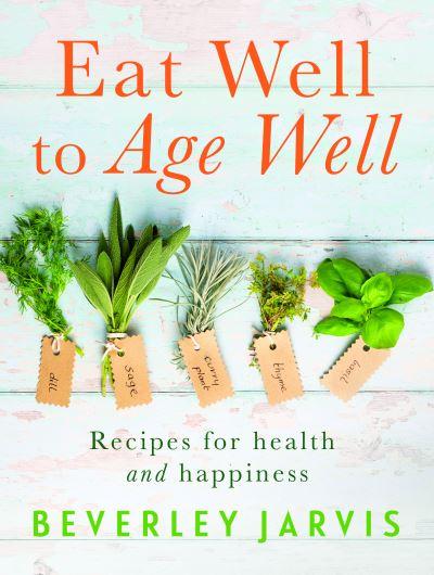 Eat Well To Age Well