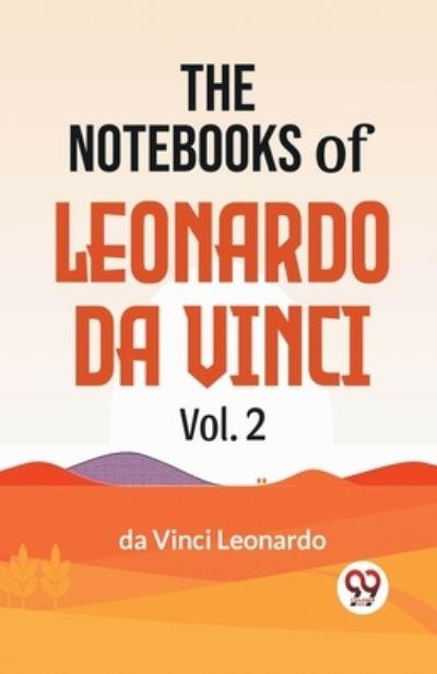 The Notebooks Of Leonardo Da Vinci Vol.2