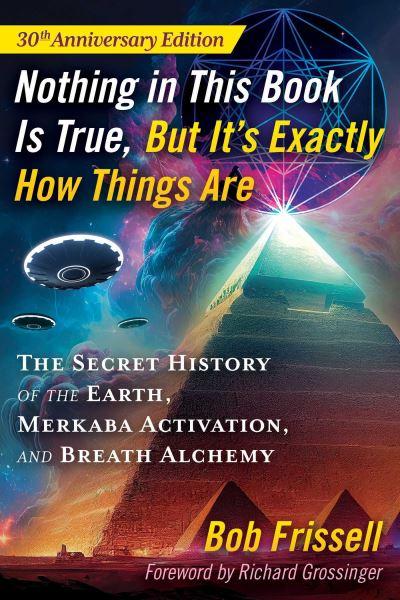 Nothing in This Book Is True, but It's Exactly How Things Ar