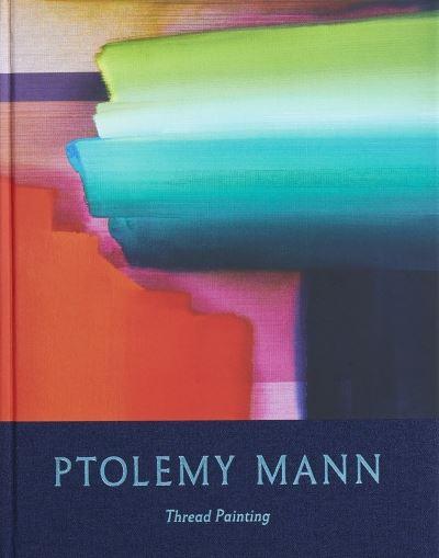 Ptolemy Mann - Thread Painting