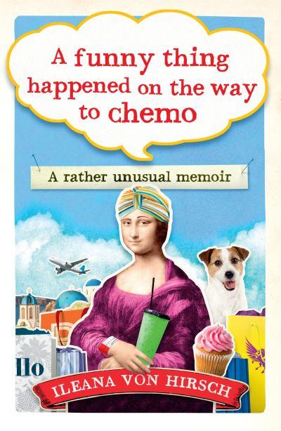 A Funny Thing Happened on the Way To Chemo