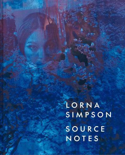 Lorna Simpson - Source Notes