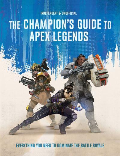 Champions Guide To Apex Legends P/B