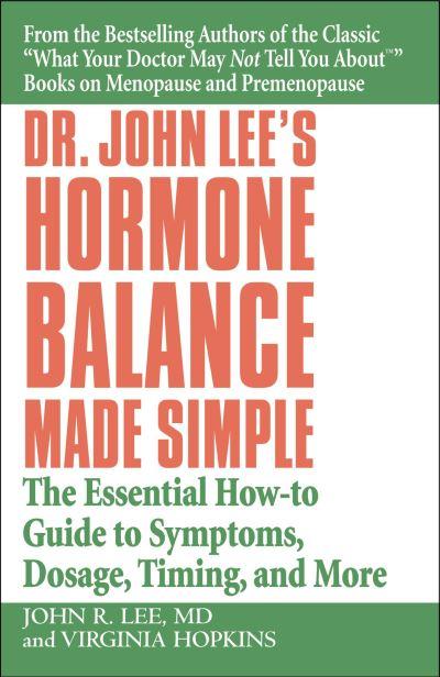 Dr. John Lee's Hormone Balance Made Simple
