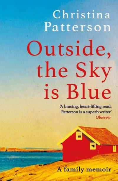 Outside, the Sky Is Blue