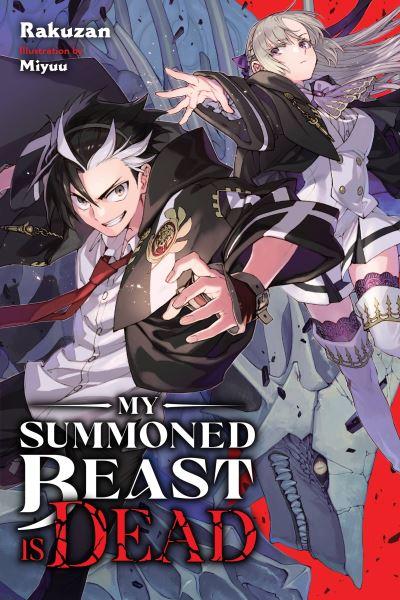 My Summoned Beast Is Dead. Vol. 1