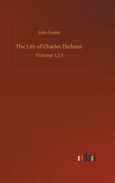 The Life of Charles Dickens
