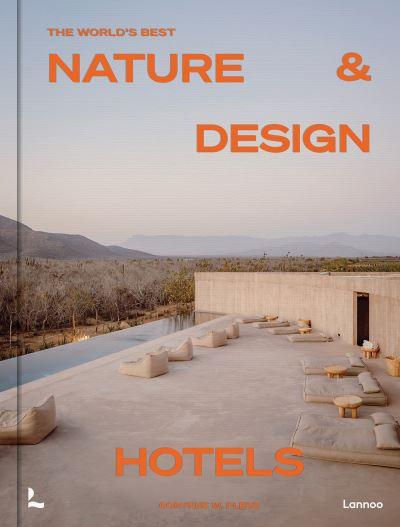 The World's Best Nature & Design Hotels