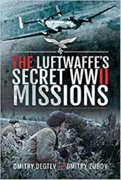 The Luftwaffe's Secret WWII Missions