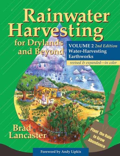 Rainwater Harvesting For Drylands and Beyond. Volume 2 Water-Harvesting Earthworks