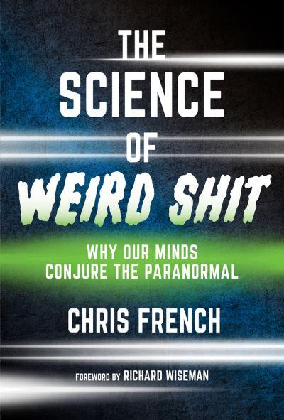 Science of Weird Shit, The