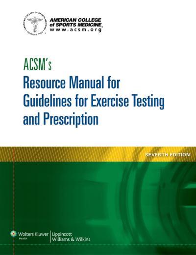 ACSM's Resource Manual For Guidelines For Exercise Testing a