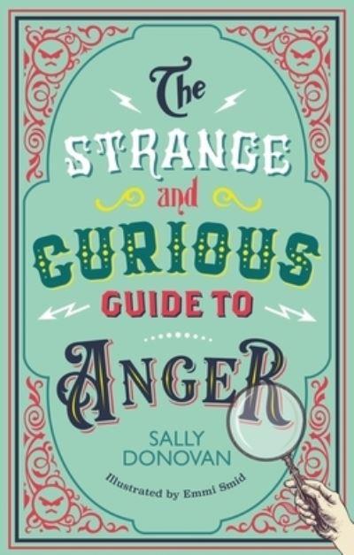The Strange and Curious Guide To Anger