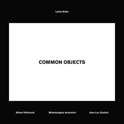 Lewis Baltz - Common Objects