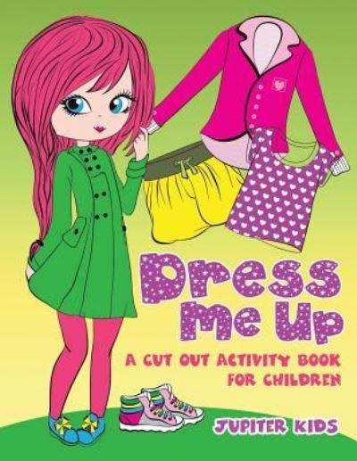 Dress Me Up (A Cutout Activity Book For Children)