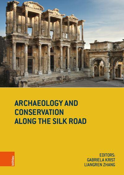 Archaeology and Conservation Along the Silk Road