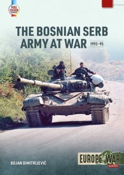 The Bosnian Serb Army At War 1992-95