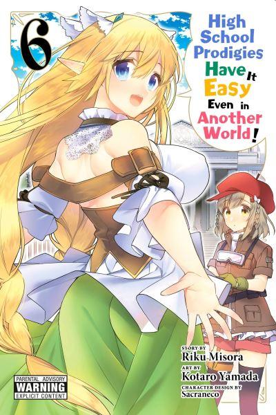 High School Prodigies Have it Easy Even in Another World! 6