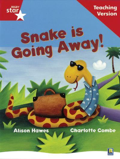 Rigby Star Guided Reading Red Level: Snake Is Going Away Teaching Version