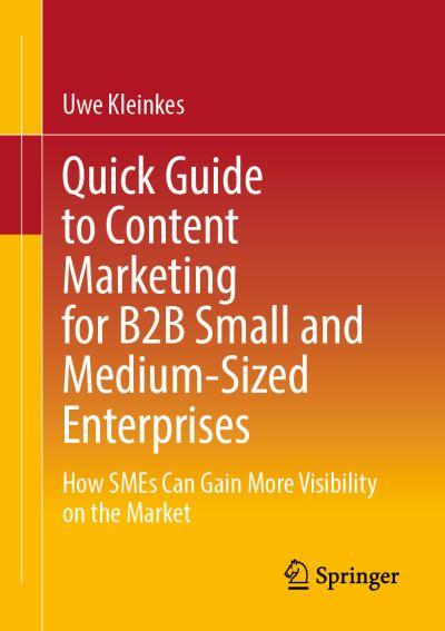 Quick Guide To Content Marketing For B2B Small and Medium-Sized Enterprises