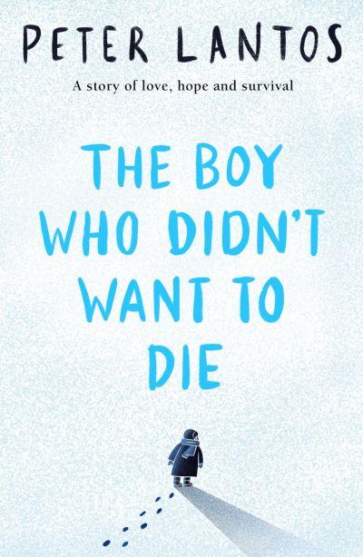 The Boy Who Didn't Want To Die