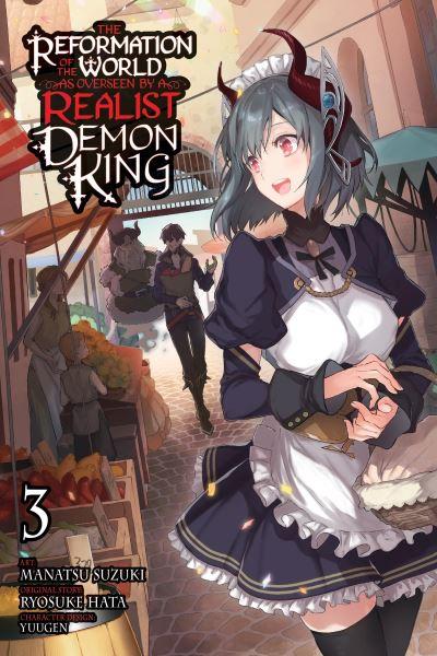 The Reformation of the World As Overseen By a Realist Demon King. Volume 3
