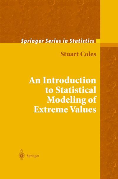 An Introduction To Statistical Modeling of Extreme Values