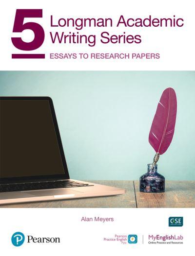 Longman Academic Writing - (AE) - With Enhanced Digital Resources (2020) - Student Book With MyEnglishLab &#38; App - Essays To Research Papers