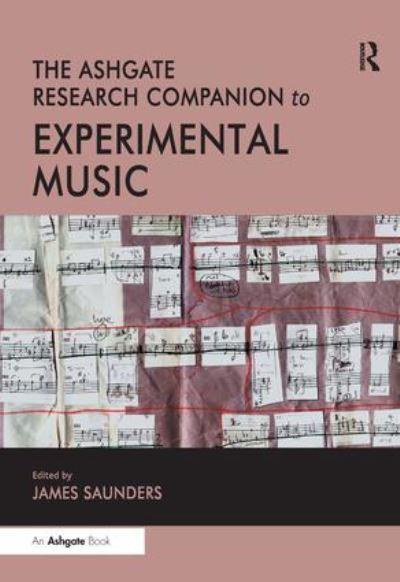 The Ashgate Research Companion To Experimental Music