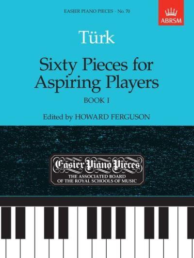 Sixty Pieces For Aspiring Players, Book I