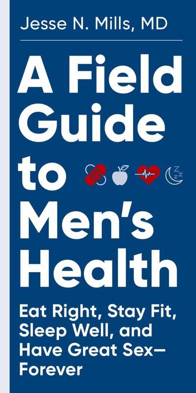 A Field Guide To Men's Health