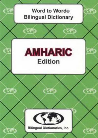 English-Amharic & Amharic-English Word-To-Word Dictionary