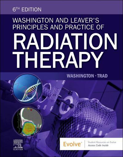 Washington and Leaver's Principles and Practice of Radiation
