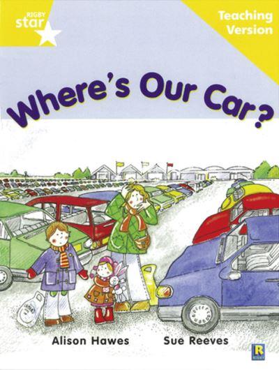 Rigby Star Guided Reading Yellow Level: Where's Our Car? Tea