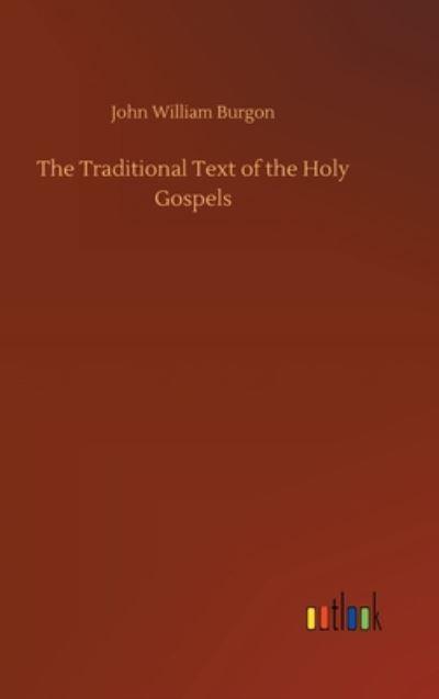 The Traditional Text of the Holy Gospels