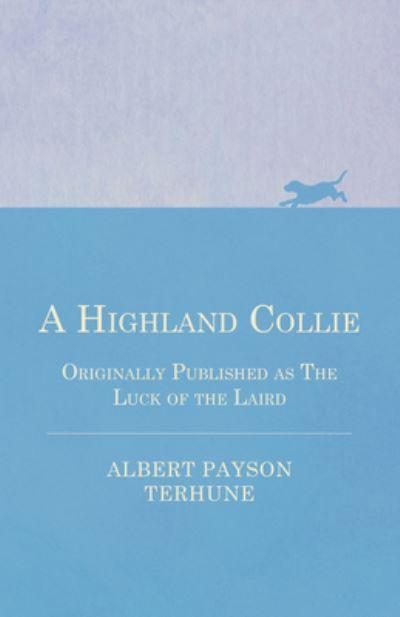 A Highland Collie - Originally Published As the Luck of the Laird