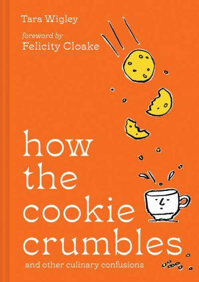 How the Cookie Crumbles and Other Culinary Confusions
