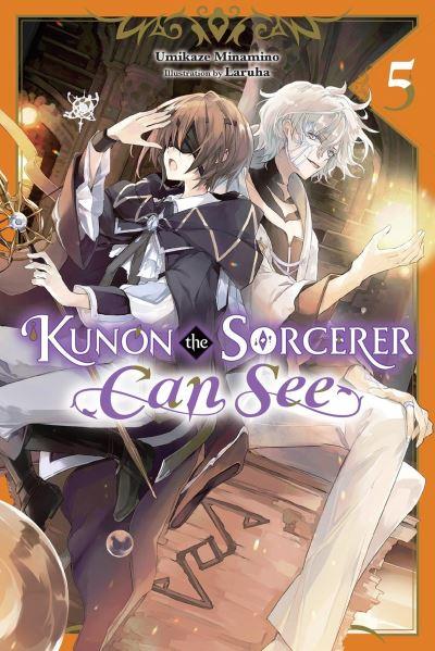 Kunon the Sorcerer Can See. Vol. 5