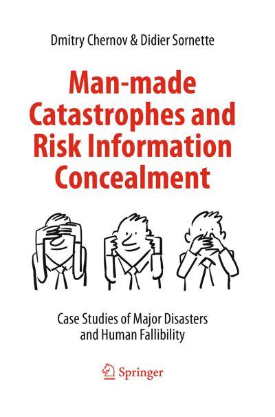 Man-Made Catastrophes and Risk Information Concealment