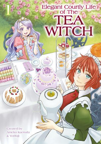 The Elegant Courtly Life of the Tea Witch. Vol. 1