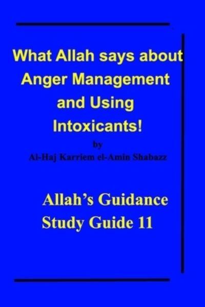 What Allah Says About Anger Management and Using Intoxicants