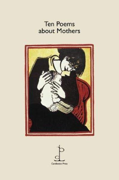 Ten Poems About Mothers