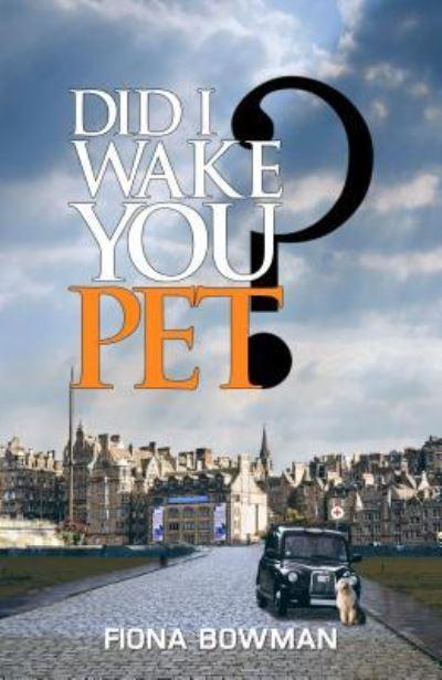 Did I Wake You Pet?