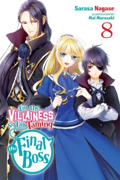 I'm the Villainess, So I'm Taming the Final Boss. Vol. 8