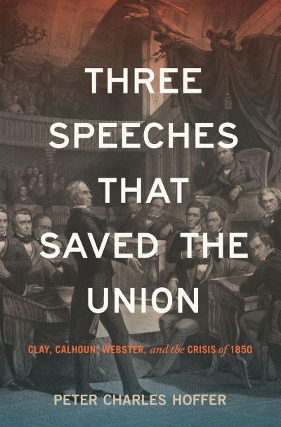Three Speeches That Saved the Union