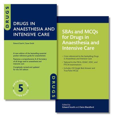 Drugs in Anaesthesia and Intensive Care and SBAs and MCQs For Drugs in Anaesthesia and Intensive Care Pack