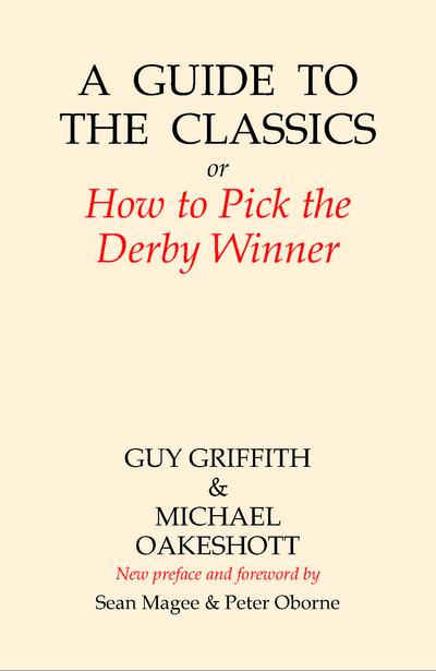 A Guide To the Classics, or, How To Pick the Derby Winner