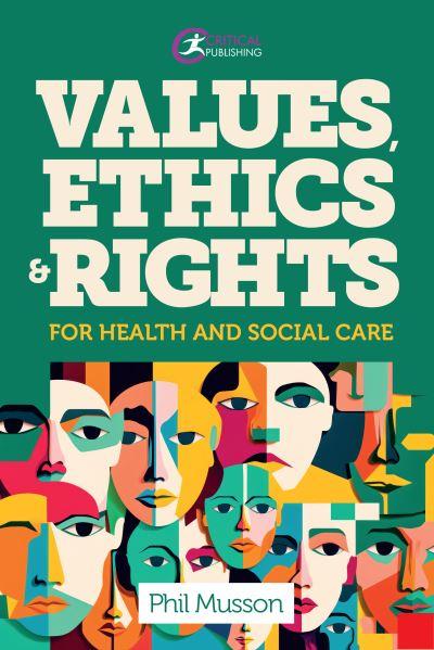 Values, Ethics & Rights For Health and Social Care