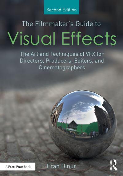 The Filmmaker's Guide To Visual Effects