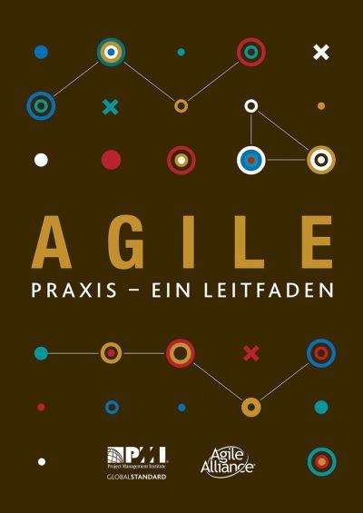 A Guide To the Project Management Body of Knowledge (PMBOK Guide) and Agile Praxis - Ein Leitfaden (German Edition of A Guide To the Project Management Body of Knowledge (PMBOK Guide) and Agile Practice Guide Bundle)